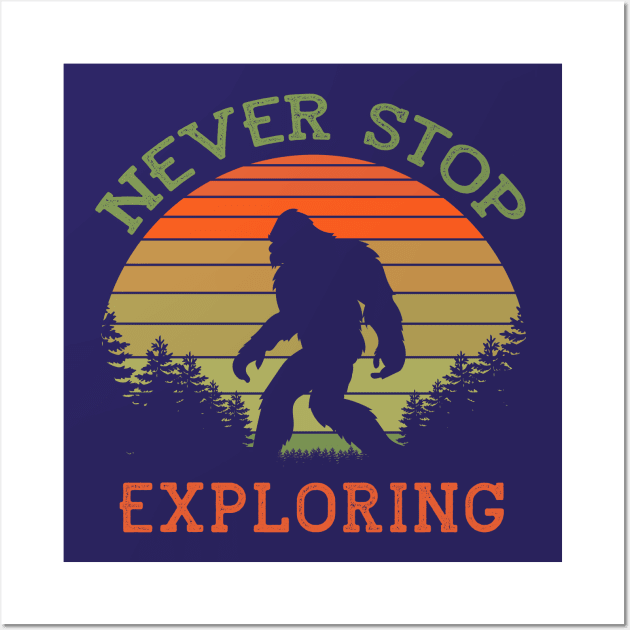 NEVER STOP EXPLORING Wall Art by OldSkoolDesign